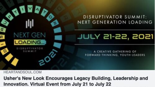 Usher’s New Look Encourages Legacy Building, Leadership and Innovation. Virtual Event from July 21 to July 22